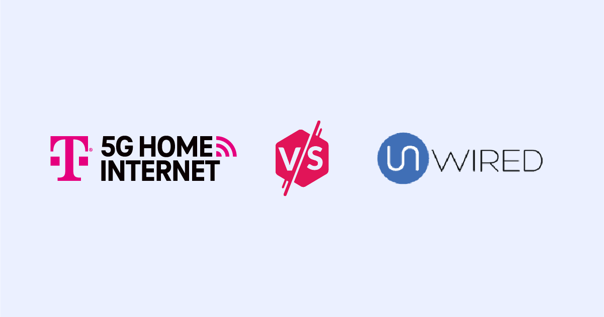 T-mobile 5G Home Internet versus Unwired